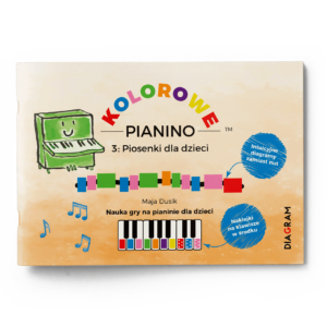 Kolorowe Pianino 3. Piosenki dla dzieci