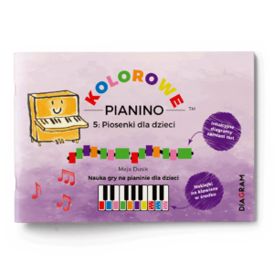 Kolorowe Pianino. 5: Piosenki dla dzieci